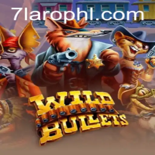 Exploring the Thrills of WildBullets: A Dive into the World of 7laro Gaming