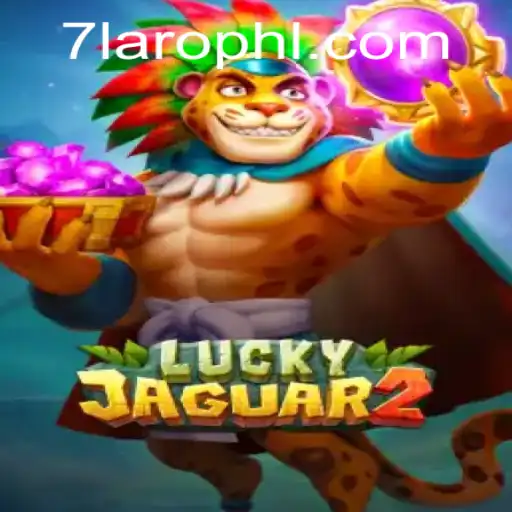 Exploring Luckyjaguar2: A Deep Dive into the Thrilling World of 7laro
